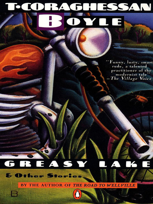 Title details for Greasy Lake and Other Stories by T.C. Boyle - Wait list